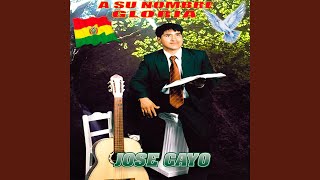 Video thumbnail of "Jose Cayo - A Su Nombre Gloria"