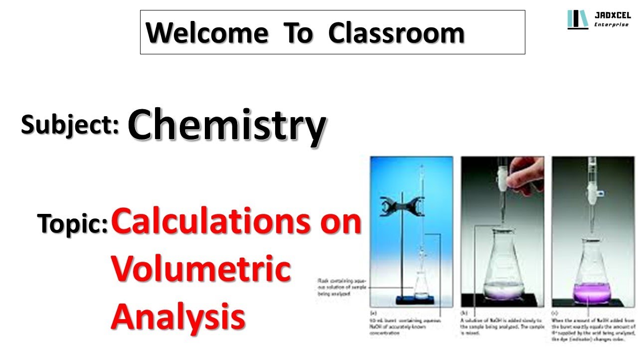 JADXCEL ACADEMY CHEMISTRY Calculations On Volumetric Analysis YouTube jadxcel-academy-chemistry-calculations-on-volumetric-analysis-youtube
