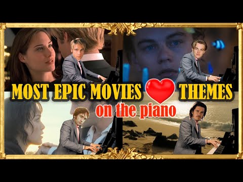 the-most-epic-movies-love-themes-on-the-piano-[by-epic-piano-music]