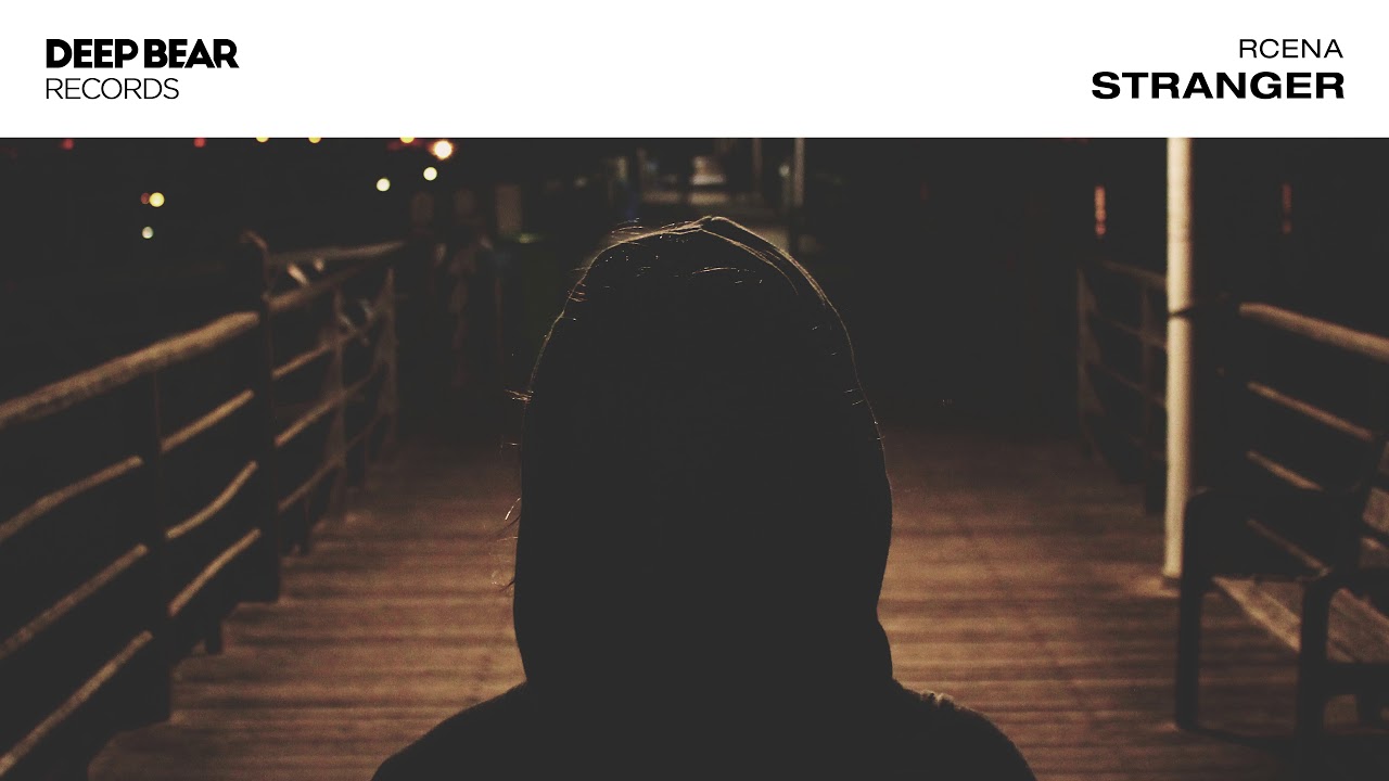 YouTubeでRcena - Stranger (Original Mix)を視聴 YouTubeでRcena - Stranger (Original Mix)を視聴