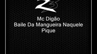 Mc Digão - Baile Da Mangueira Naquele Pique Dj Carlinhos