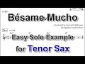 Bésame Mucho Easy Solo Example For Tenor Sax