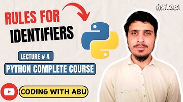 Rules For Identifiers In Python || Lecture # 4 || Python Simplified : Complete Course