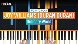 Video thumbnail of "How to Play "Ordinary World" by Joy Williams (Duran Duran) | HDpiano (Part 1) Piano Tutorial"