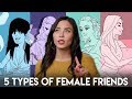 5 Types of Female Friendships