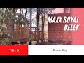 💕 Maxx Royal Belek - Dreas Blog - Teil 3 ⭐️⭐️⭐️⭐️⭐️💕