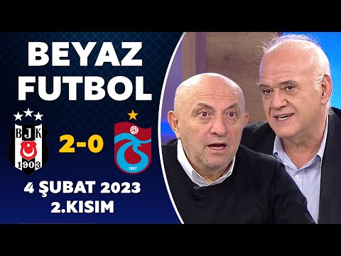 Beyaz Futbol 4 Şubat 2024 2.Kısım / Beşiktaş 2-0 Trabzonspor