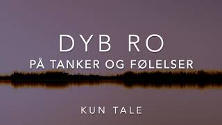 Dyb Ro - På Tanker Og Følelser - Kun Tale Udgave