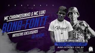 MC charmosinho & Mc luki - bonafontt (Dj alvim) lançamento 2018 - Exclusivo