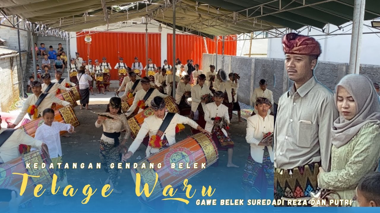 TABUH KEDATANGAN GENDANG BELEK TELAGE WARU KOTERAJE DI GAWE BELEK SUREDADI REZA DAN PUTRI