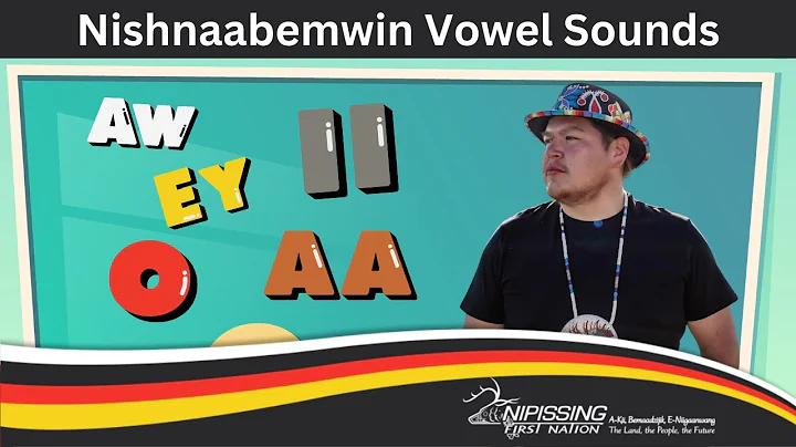 Nishnaabemwin Vowel Sounds