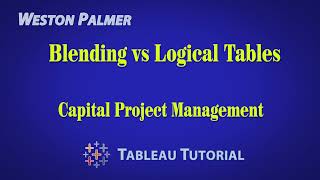 Tableau Tutorial - Blending vs Logical Joins (Capital Project Episode 1)
