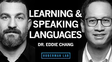 The Science of Learning & Speaking Languages | Dr. Eddie Chang