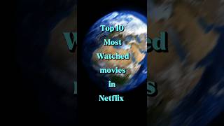 Top 10 most watched movies in Netflix #shorts #viral #netflix image