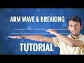 How to do the Arm Wave & Breaking || Step by step Tutorial ||