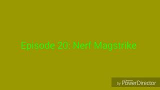 Brandos Blaster Review Episode 20: Nerf Magstrike