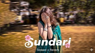 Sundari Slowedreverb-Sanju Rathod Ft.yashika Jatav Slo-Fi Buddies Lofi Chillzone