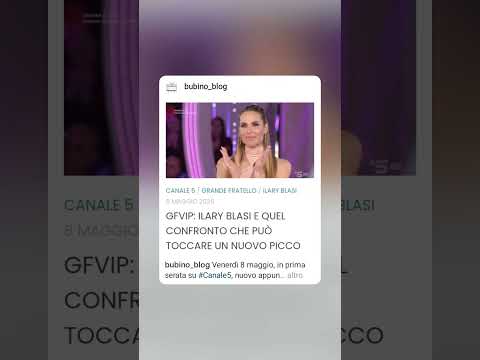 Video #GFVIP: #ILARYBLASI E QUEL CONFRONTO CHE PUÒ TOCCARE UN NUOVO PICCO