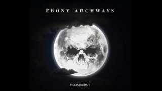 Ebony Archways - Past the Hollow