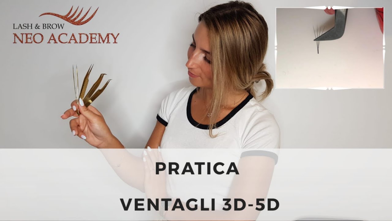 EXTENSION CIGLIA VOLUME - PRATICA VENTAGLIO 3D-5D