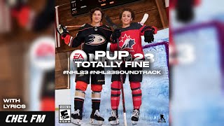 PUP - Totally Fine (+ Lyrics) - NHL 23 Soundtrack