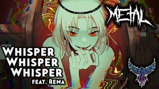 Whisper Whisper Whisper (feat. Rena) 【Intense Symphonic Metal Cover】