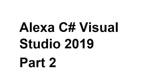 Updated creating a VS2019 C# Alexa skill - part 2