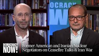 Exclusive: Former American & Iranian Negotiators on Ceasefire Talks & How War Could End
