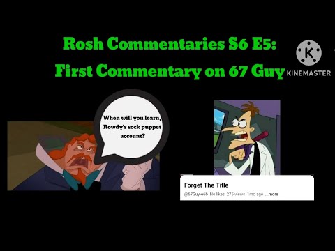 Rosh Commentaries S6 E5: First Commentary on @67Guy-e6b