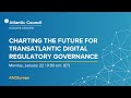 Charting the future for transatlantic digital regulatory governance