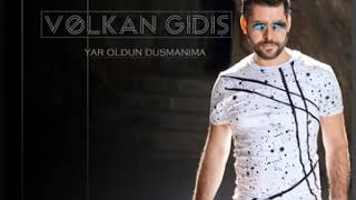 Volkan GİDİŞ / YAR OLDUN DÜŞMANIMA Resimi