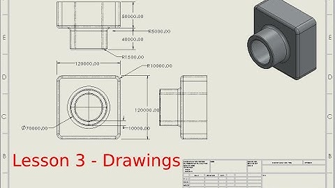 SolidWorks Tutorial - Lesson 3 - Drawings
