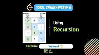 HOW TO Cherry Pickup II - Leetcode 1463