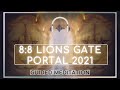 8-8 Lions Gate Portal Meditation 2021