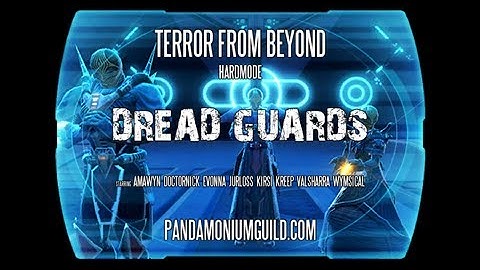 Dread Guards - Terror From Beyond | 8-man Hard (SWTOR)