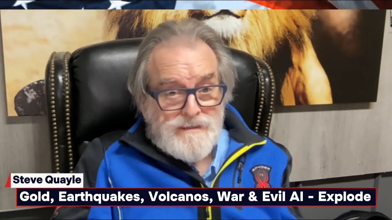 Gold, Earthquakes, Volcanos, War & Evil AI - Explode | Steve Quayle Full Interview