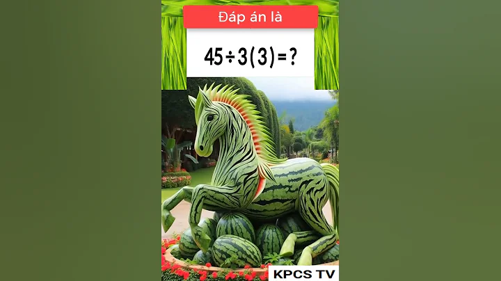 Tìm được đáp án bạn sẽ biết số quả dưa hấu tạo nên con ngựa
