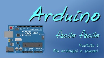 Arduino facile facile 7: Pin analogici e sensori