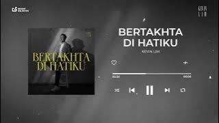 Bertakhta Di Hatiku [ Audio Video] - Kevin Lim