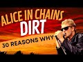 Top 30 Reasons Why Alice in Chains&#39; DIRT is a Masterpiece