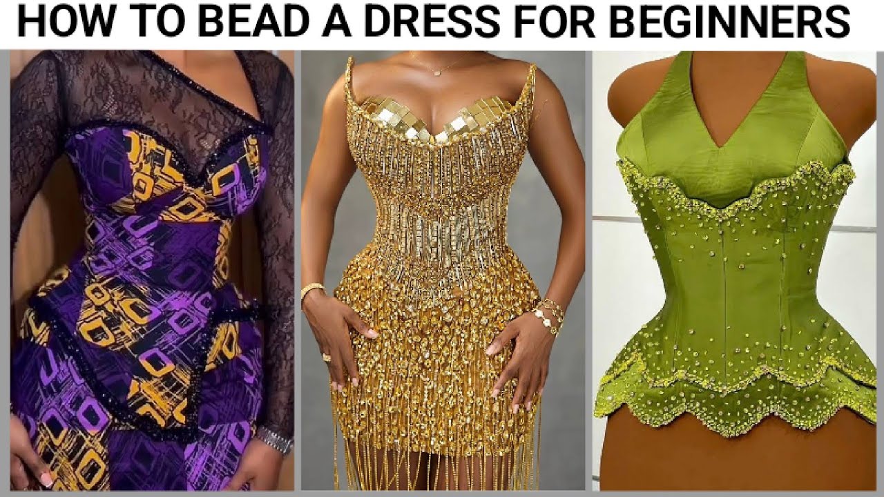 How To Bead A Dress For Beginners || How To Bead A Corset Dress Simple Beading method How To Bead A Dress For Beginners || How To Bead A Corset Dress Simple Beading method