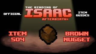 Official TBOI Item Guides No. 504: Brown Nugget