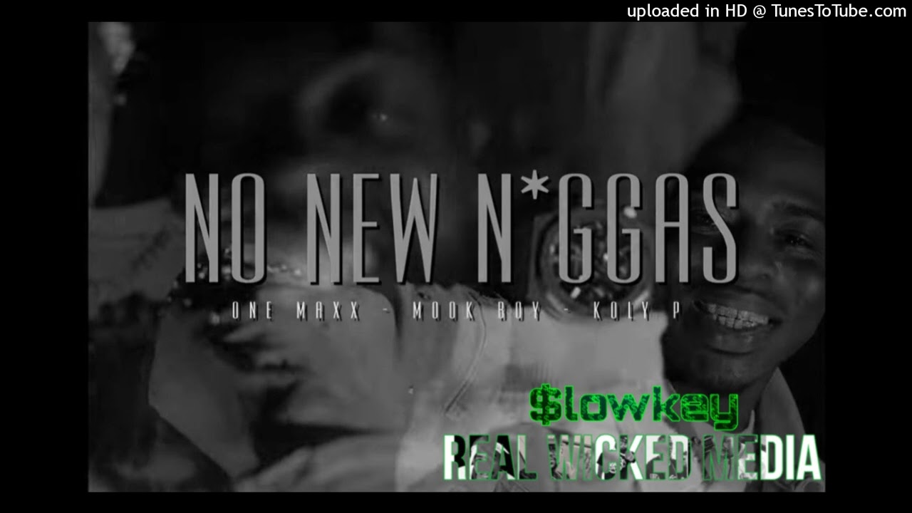 Mook boy & Koly P & One maxx - No New N*ggas Slowed Down #slowkey