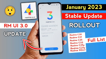 Realme UI 3.0 January 2023 New Stable Update | Realme C25/C21/C30/C33/C25y/C21y/9Pro+ New Update