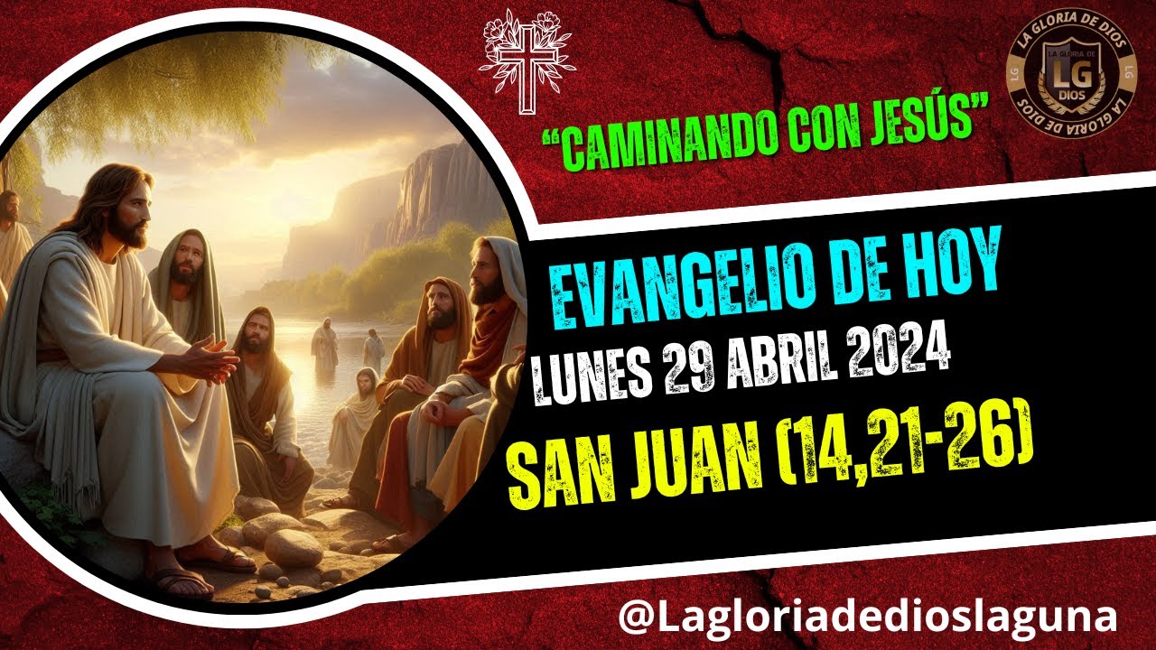 Lectura del Santo EVANGELIO Según San Juan (14,21-26)|Caminando con