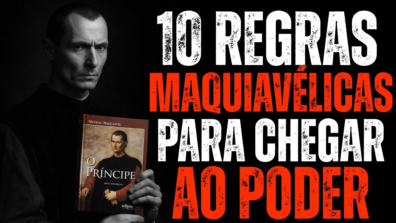 CONSELHOS DE MAQUIAVEL PARA SUA ASCENSÃO