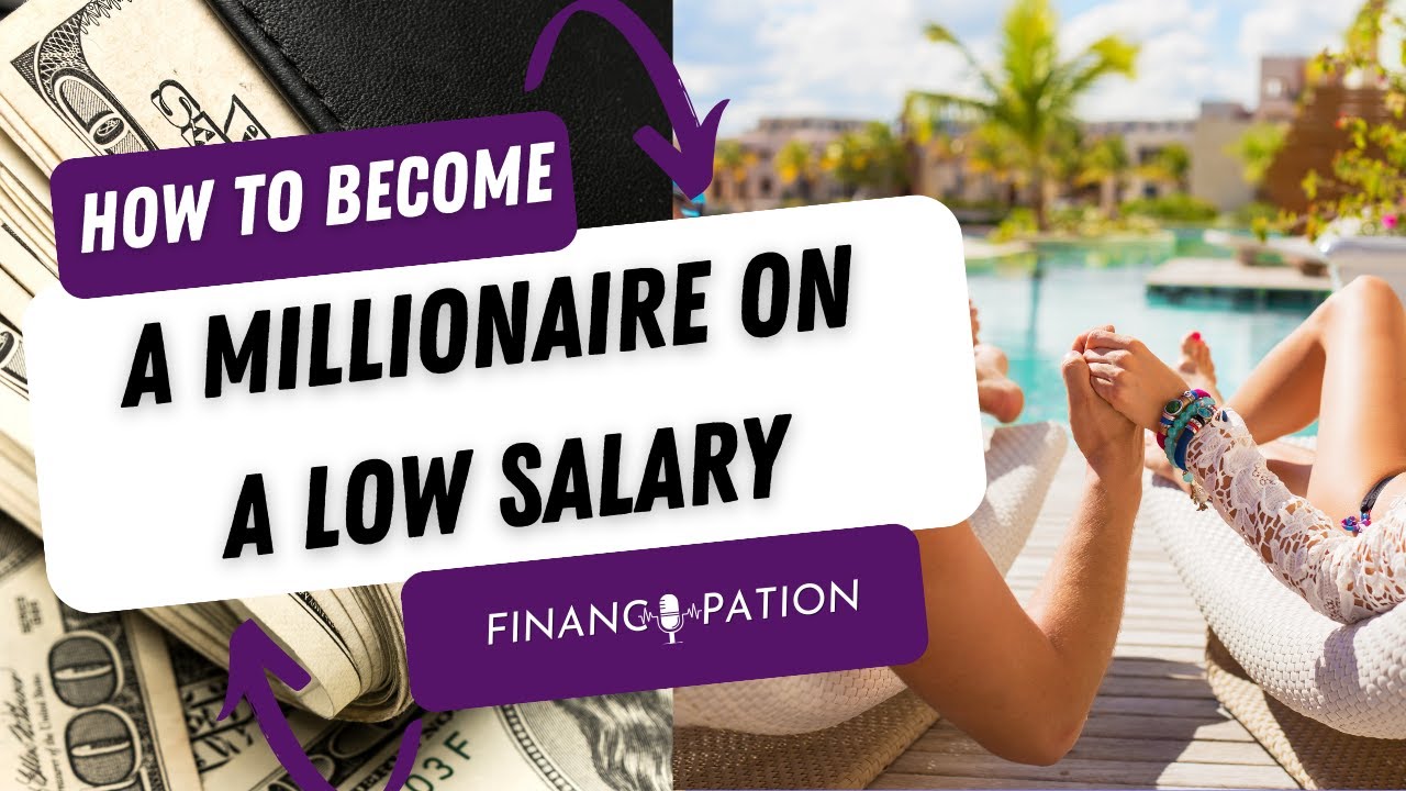 How To Become A Millionaire On A LOW Salary - YouTube