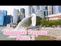 SINGAPORE REOPENS - PHASE 2. Ngắm cảnh thành phố Singapore sau khi mở cửa