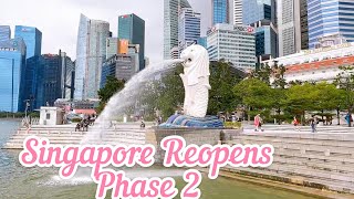 SINGAPORE REOPENS - PHASE 2. Ngắm cảnh thành phố Singapore sau khi mở cửa