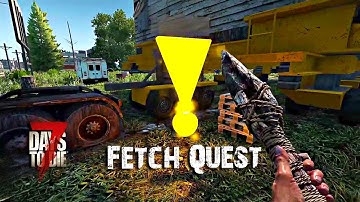 How to Do a Fetch Quest! 7 Days to Die Alpha 21 Gameplay - Part 9